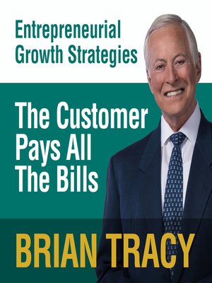 cover image of The Customer Pays All the Bills